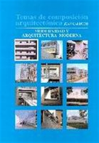 Books Frontpage Temas de composición arquitectónica. 1.Modernidad y arquitectura moderna