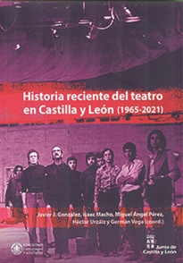 Books Frontpage Historia Reciente Del Teatro En Castilla Y León (1965-2021)