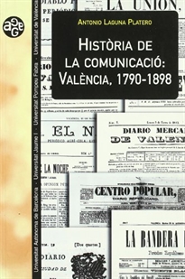 Books Frontpage Història de la comunicació: Valéncia, 1790-1898