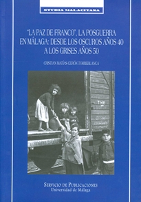 Books Frontpage "La paz de Franco", la posguerra en Málaga: desde los oscuros años 40 a los grises años 50