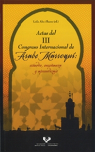 Books Frontpage Actas del III Congreso Internacional de Árabe Marroquí. Estudio, enseñanza y aprendizaje