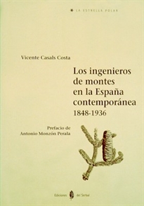 Books Frontpage Los ingenieros de montes en la España contemporánea (1848 –1936)