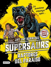 Books Frontpage Supersaurs 1. Raptores del paraíso