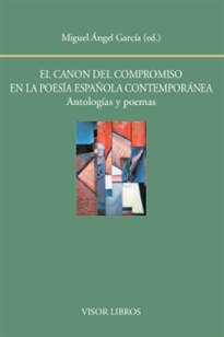 Books Frontpage El canon del compromiso en la poesía española contemporánea. Antologías y poemas