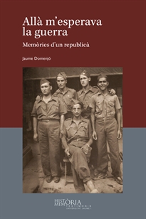 Books Frontpage Allà m'esperava la guerra. Memòries d'un republicà