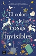 Portada del libro El color de las cosas invisibles