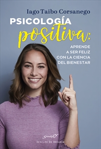 Books Frontpage Psicología positiva: aprende a ser feliz con la ciencia del bienestar