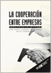 Front pageLa cooperación entre empresas: análisis y diseño