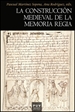 Front pageLa construcción medieval de la memoria regia