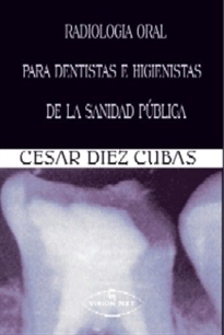 Books Frontpage Radiología oral para dentistas e higienistas de la sanidad publica