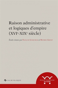 Books Frontpage Raison administrative et logiques d'empire (XVIe-XIXe siècle)