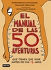 Front pageEl manual de las 50 aventuras que tienes que vivir antes de los 13 años