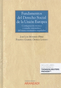 Books Frontpage Fundamentos del Derecho Social de la Unión Europea. Configuración técnica y estudio sistemático del marco normativo regulador  (Papel + e-book)