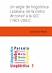 Front pageUn segle de lingüística catalana: de la Lletra de convit a la GCC (1901-2002)