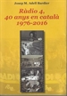 Front pageRàdio 4, 40 anys en català. 1976-2016