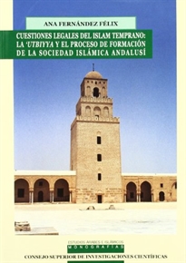 Books Frontpage Cuestiones legales del Islam temprano: la 'Utbiyya y el proceso de formación de la sociedad islámica andalusí