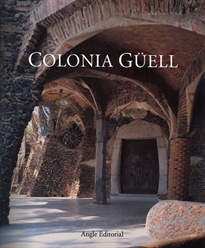 Books Frontpage La colonia Güell: industria, arquitectura y sociedad