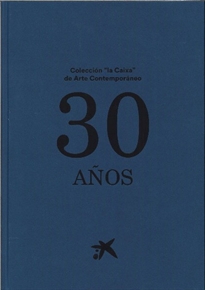 Books Frontpage Colección "la Caixa" de Arte Contemporáneo. 30 años