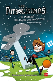 Books Frontpage Los Futbolísimos 11: El misterio del día de los inocentes