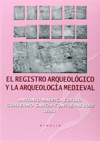 Books Frontpage El registro arqueológico y Arqueología Medieval