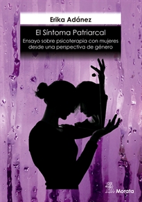 Books Frontpage El síntoma patriarcal. Ensayo sobre psicoterapia con mujeres desde una perspectiva de género