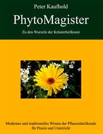 Books Frontpage PhytoMagister - Zu den Wurzeln der Kräuterheilkunst - Band 1