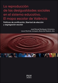 Books Frontpage La reproducción de las desigualdades sociales en el sistema educativo. El mapa escolar de Valencia