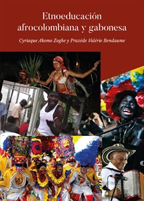 Books Frontpage Estudio Etnoeducativo Afrocolombiano y Gabonés. Casos de los bailes Vallenato, Son de negro, Congo, Élone, Ndong Mba y el Bwiti para fomentar una educación intercultural en Gabón