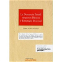 Books Frontpage La denuncia penal: aspectos básicos y estrategia procesal (Papel + e-book)