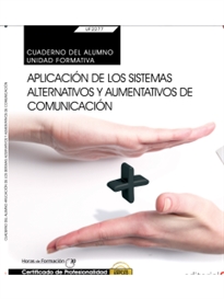 Books Frontpage Cuaderno del alumno. Aplicación de los Sistemas Alternativos y aumentativos de comunicación (UF2277: Transversal). Certificados de profesionalidad