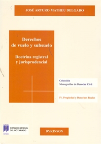 Books Frontpage Derechos de vuelo y subsuelo. Doctrina registral y jurisprudencial