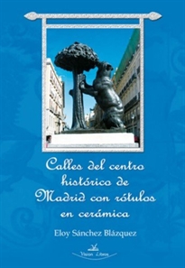 Books Frontpage Calles del centro histórico de Madrid con rótulos en cerámica