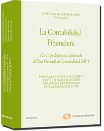 Books Frontpage La contabilidad financiera - (Guía pedagógica, adaptada al Plan General de Contabilidad 2007)