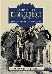 Books Frontpage Antoni Soler, &#x02018;el Mallorquí&#x02019; (1882-1920)