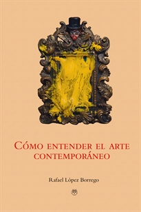 Books Frontpage Cómo entender el arte contemporáneo