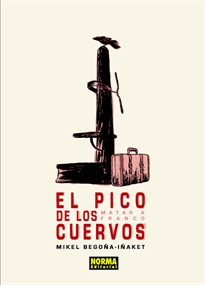 Books Frontpage El Pico De Los Cuervos. Matar A Franco