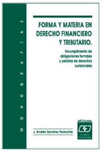 Books Frontpage Forma y materia en derecho financiero y tributario. Incumplimiento de obligaciones formales