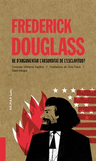 Books Frontpage Frederick Douglass: He d&#x02019;argumentar l&#x02019;absurditat de l&#x02019;esclavitud?