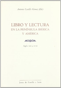 Books Frontpage Libro y lectura en la Península Ibérica y América (siglos XIII a XVIII)