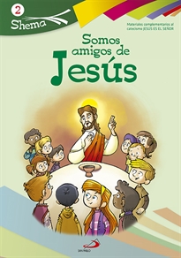 Books Frontpage Somos amigos de Jesús. Shema 2 (libro del niño). Iniciación cristiana de niños