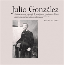 Books Frontpage Julio González. Obra completa / Complete works. Vol. II (1912-1921)
