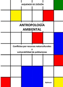Books Frontpage Antropología Ambiental. Conflictos por recursos naturculturales y vulnerabilidad de poblaciones