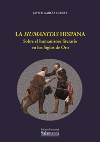 Books Frontpage La humanitas Hispana. Sobre el humanismo literario en los siglos de oro