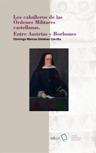 Books Frontpage Los caballeros de las órdenes militares castellanas. Entre Austrias y Borbones