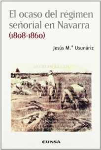 Books Frontpage El ocaso del régimen señorial en Navarra (1808-1860)