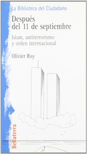 Books Frontpage Después del 11 de septiembre: islam, antiterrorismo y orden internacional