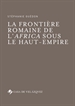 Front pageLa frontière romaine de l'Africa sous le Haut-Empire