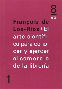 Books Frontpage El arte científico para conocer y ejercer el comercio de la librería.