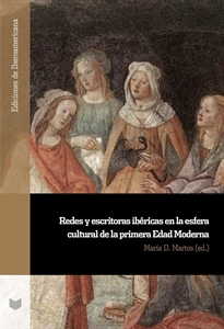 Books Frontpage Redes y escritoras ibéricas en la esfera cultural de la primera Edad Moderna