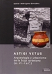 Front pageAstigi Vetus. Arqueología y urbanismo de la Écija turdetana (ss. VI - I a.C.)